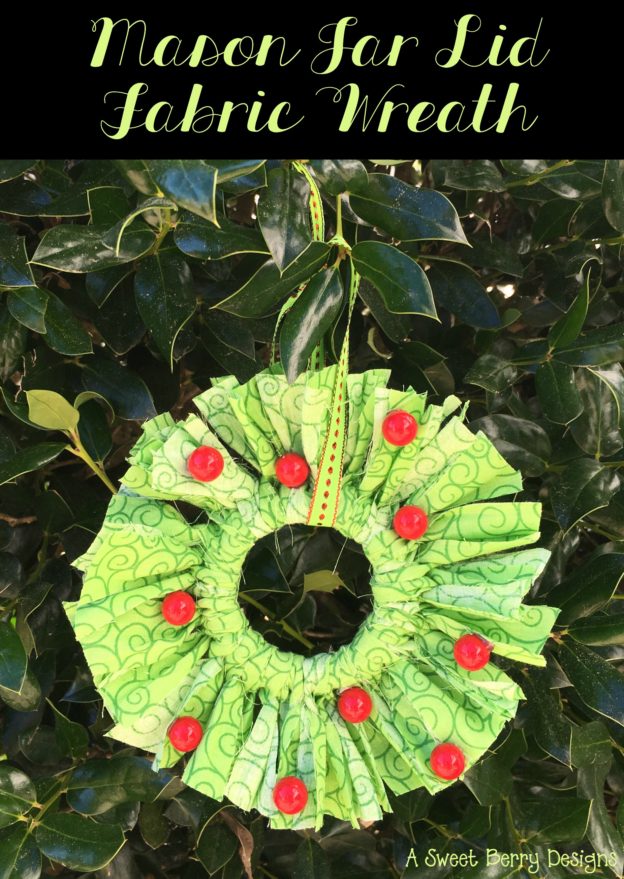 Mason Jar Lid Fabric Wreath A Sweet Berry Designs Blog